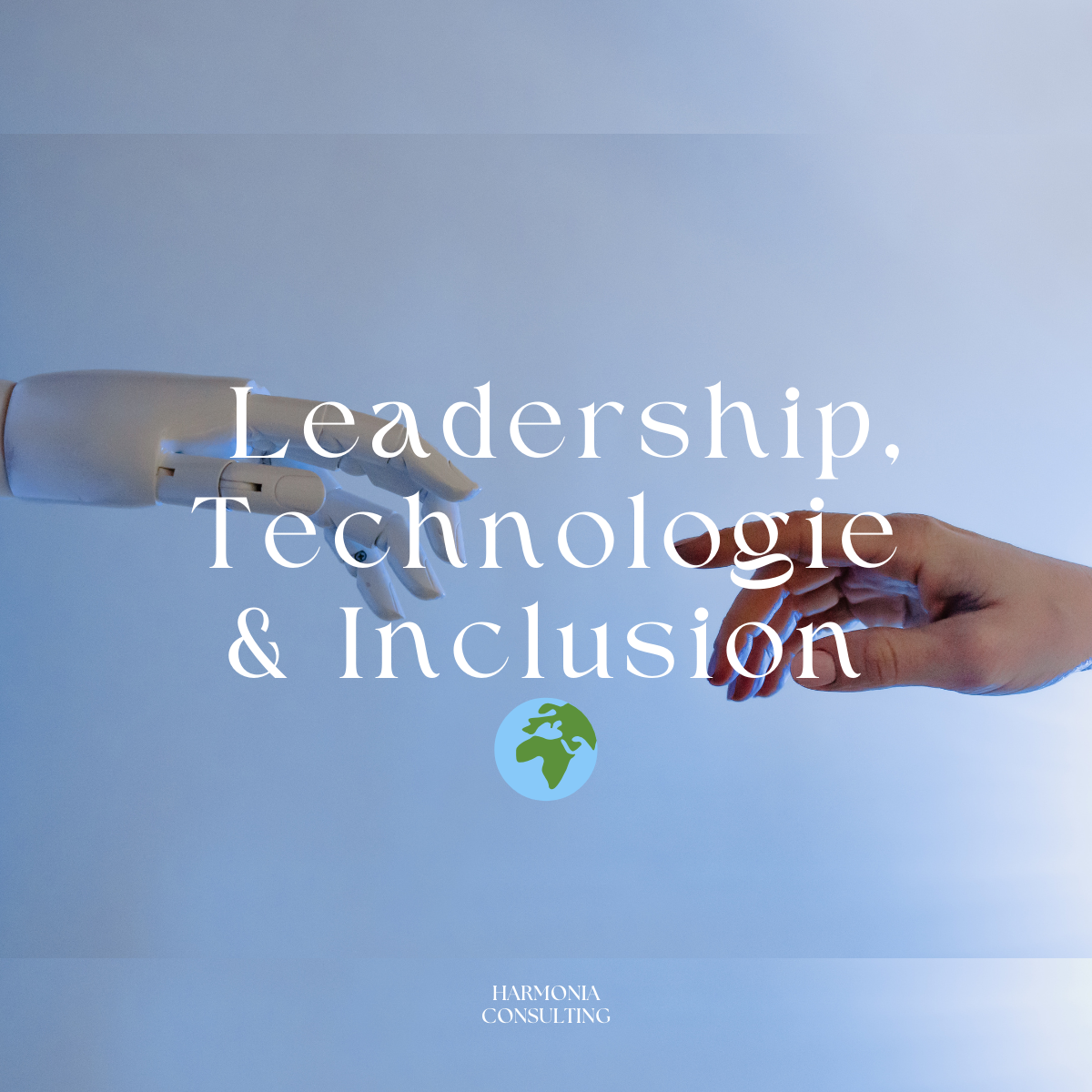 Leadership, Technologie & Inclusion 🌍