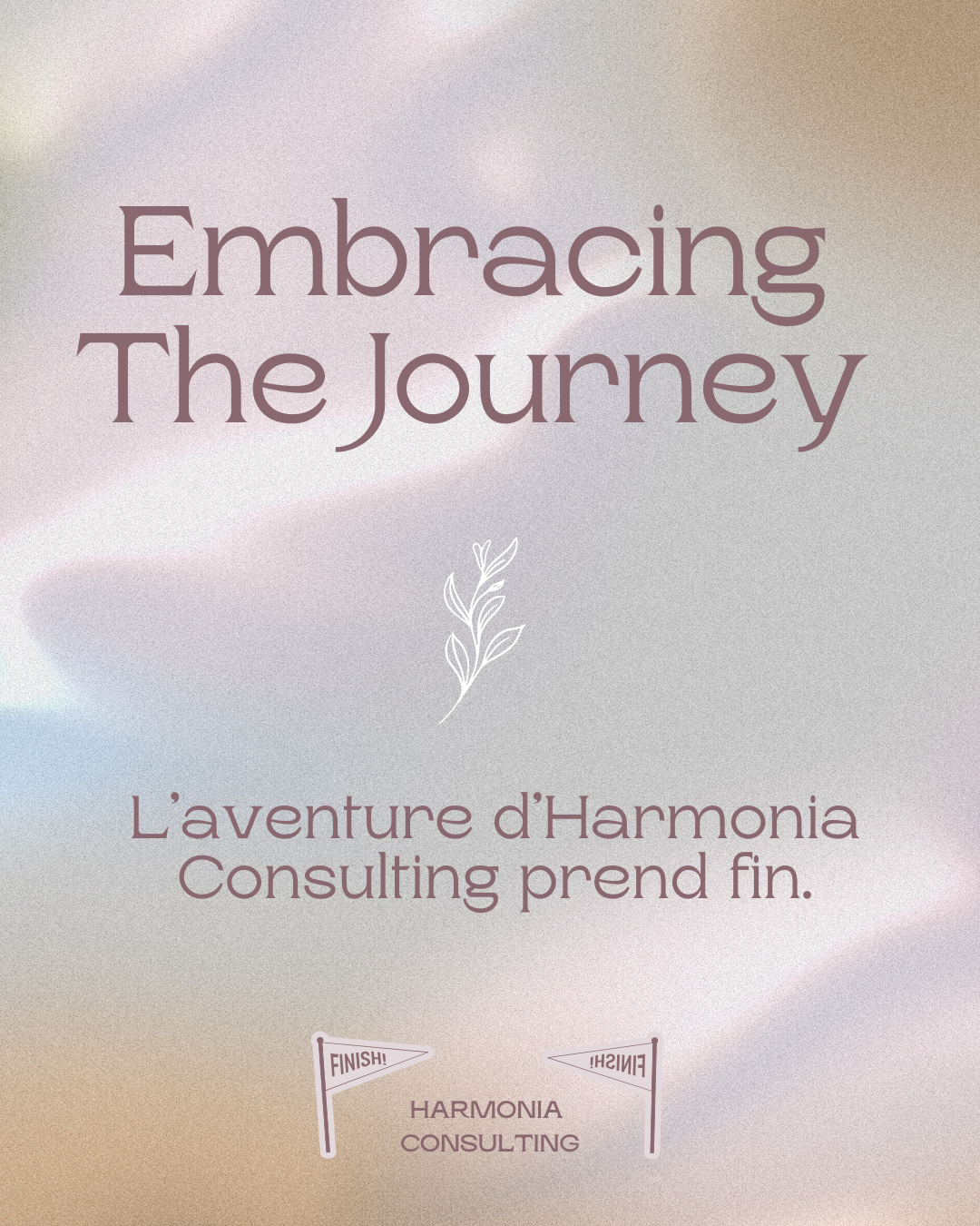 L’aventure d’Harmonia Consulting prend fin 🌿